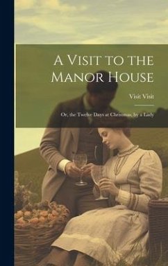 A Visit to the Manor House - Visit, Visit
