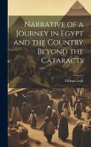 Narrative of a Journey in Egypt and the Country Beyond the Cataracts