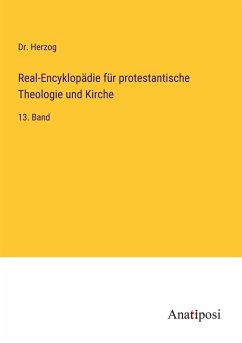 Real-Encyklopädie für protestantische Theologie und Kirche - Herzog