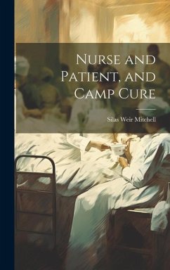 Nurse and Patient, and Camp Cure - Mitchell, Silas Weir