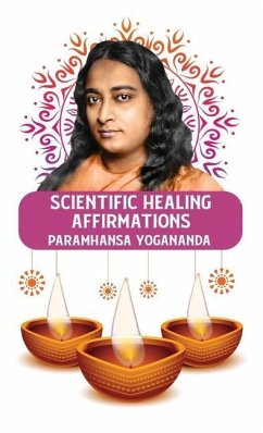 Scientific Healing Affirmations - Paramhansa Yogananda