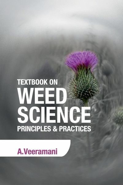 Textbook on Weed Science: Principles and Practices Textbook on Weed Science: Principles and Practices