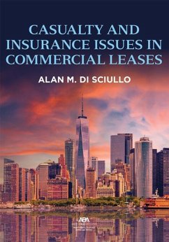 Casualty and Insurance Issues in Commercial Leases - Di Sciullo, Alan Michael