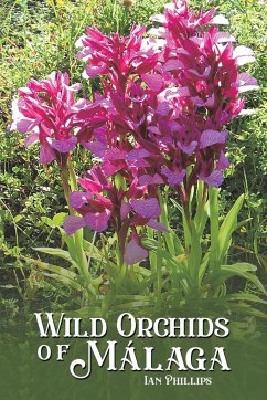 Wild Orchids of Málaga - Phillips, Ian