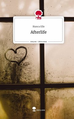 Afterlife. Life is a Story - story.one - Elle, Bianca