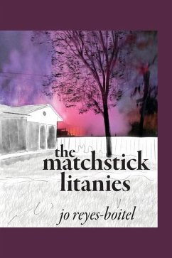 The matchstick litanies - Reyes-Boitel, Jo