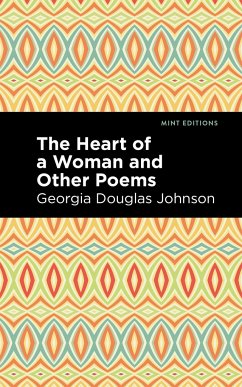 The Heart of a Woman and Other Poems - Johnson, Georgia Douglas