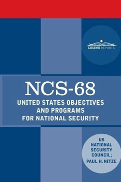 Ncs-68: United States Objectives and Programs for National Security - National Security Council, Us; Nitze, Paul H.
