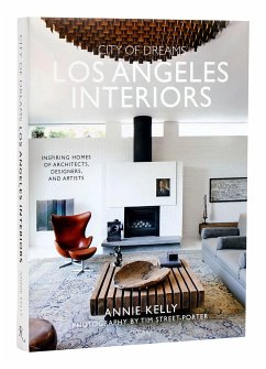 City of Dreams: Los Angeles Interiors - Kelly, Annie; Street-Porter, Tim