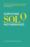 Surviving Solo Motherhood