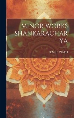 Minor Works Shankaracharya - Raghunath, Raghunath