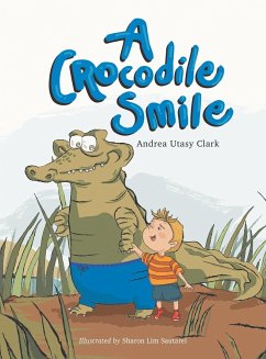 A Crocodile Smile - Clark, Andrea Utasy