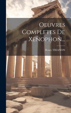 Oeuvres Completes De Xenophon... - Trianon, Henry