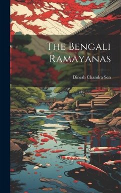 The Bengali Ramayanas - Sen, Dinesh Chandra