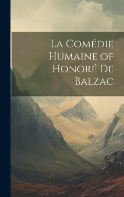 La Comédie Humaine of Honoré de Balzac - Anonymous