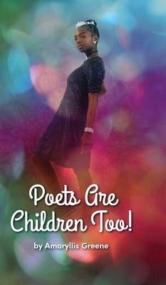 Poets Are Children Too - Greene, Amaryllis