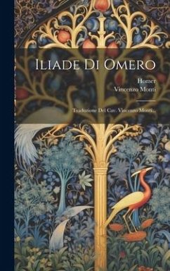 Iliade Di Omero - Monti, Vincenzo