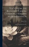 Texts From the Buddhist Canon, Commonly Known as Dhammapada; With Accompanying Narratives;