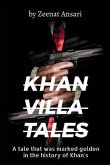 Khan Villa Tales: part 1