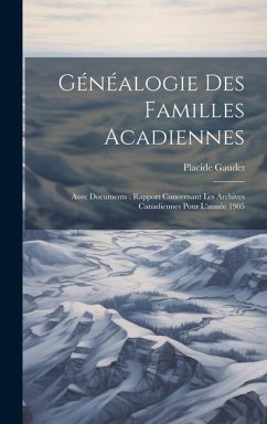 Généalogie Des Familles Acadiennes - Gaudet, Placide