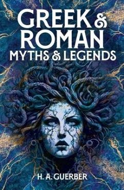 Greek & Roman Myths & Legends - Guerber, Hélène Adeline