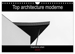 Top architecture moderne (Calendrier mural 2024 DIN A4 vertical), CALVENDO calendrier mensuel