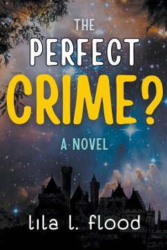 The Perfect Crime? A Novel - Flood, Lila L