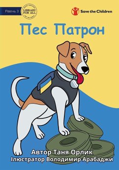 Patron the Dog - Пес Патрон - Orlyk, Tanya