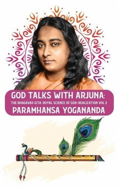 God Talks with Arjuna: The Bhagavad Gita: Royal Science of God-Realization Paramhansa Yogananda Vol 2 - Paramahansa Yogananda