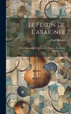 Le festin de l'araignée: Ballet-pantomime de Gilbert de Voisins: fragments symphoniques