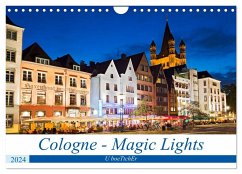 Cologne - Magic Lights (Wall Calendar 2024 DIN A4 landscape), CALVENDO 12 Month Wall Calendar