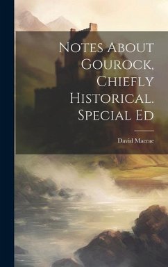 Notes About Gourock, Chiefly Historical. Special Ed - Macrae, David