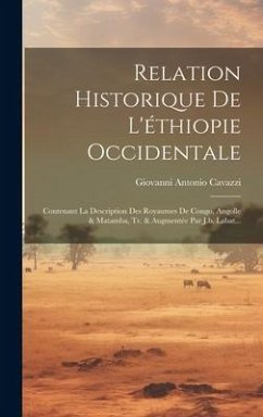 Relation Historique De L'éthiopie Occidentale - Cavazzi, Giovanni Antonio