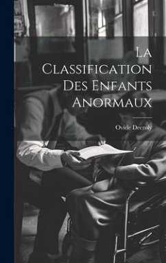 La Classification Des Enfants Anormaux - Decroly, Ovide