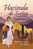 Hacienda de Sueños: Ranch of Dreams