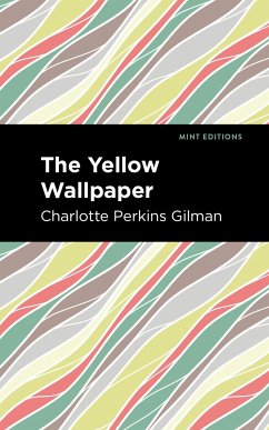 The Yellow Wallpaper - Gilman, Charlotte Perkins