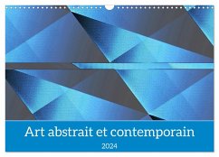 Art abstrait et contemporain (Calendrier mural 2024 DIN A3 vertical), CALVENDO calendrier mensuel