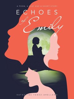 Echoes of Emily - Yanez-Arellano, Katherine