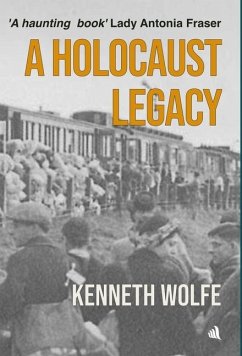 A Holocaust Legacy - Wolfe, Kenneth