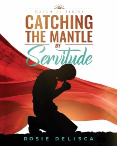 Catching the Mantle by Servitude - Delisca, Rosie