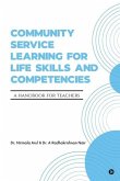 Community Service Learning for Life Skills and Competencies: A Handbook for Teachers