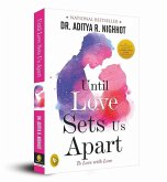 Until Love Sets Us Apart: To Love with Love