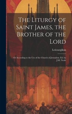 The Liturgy of Saint James, the Brother of the Lord - Leitourgikon