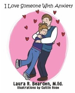 I Love Someone with Anxiety - Bearden, Laura R.