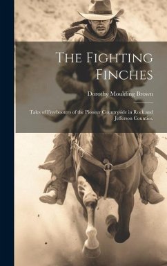 The Fighting Finches - Brown, Dorothy Moulding