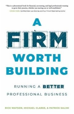 A Firm Worth Building - Watson, Rick; Clarke, Michael; Salimi, Patrick