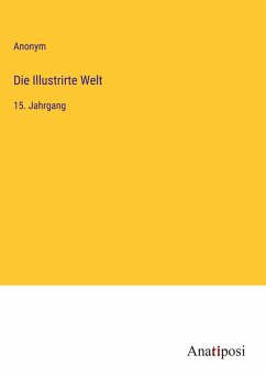 Die Illustrirte Welt - Anonym