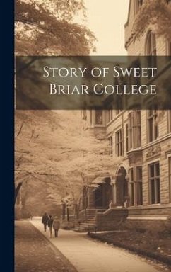 Story of Sweet Briar College - Anonymous