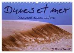 Dunes et mer - Une expérience nature (Calendrier mural 2024 DIN A3 vertical), CALVENDO calendrier mensuel - Nix-Schmidt, Markus