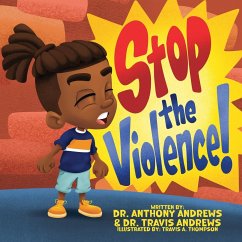 Stop The Violence - Andrews, Anthony D; Andrews, Travis S